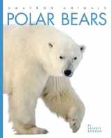 9781628327700-1628327707-Polar Bears (Amazing Animals)