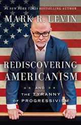 9781476773087-1476773084-Rediscovering Americanism: And the Tyranny of Progressivism