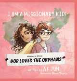 9781644408063-1644408066-Mission to China: God Loves the Orphans (I AM A MISSIONARY KID! SERIES): Missionary Stories for Kids