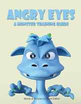 9780692146002-0692146008-Angry Eyes: A Monster Training Guide