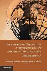 9781107684027-1107684021-Interdisciplinary Perspectives on International Law and International Relations: The State of the Art