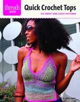 9781621139546-1621139549-Quick Crochet Tops: six sweet and sassy patterns