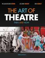 9781133394662-1133394663-Bundle: The Art of Theatre: Then and Now, 3rd + Arts CourseMate with eBook Printed Access Card