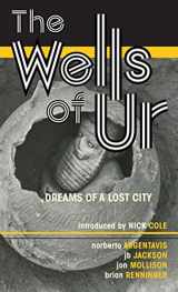 9781956453010-1956453016-The Wells of Ur: Dreams of a Lost City (Pilum New Voices)