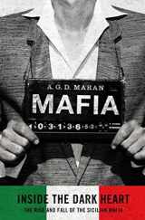 9780312646585-0312646585-Mafia: Inside the Dark Heart: The Rise and Fall of the Sicilian Mafia