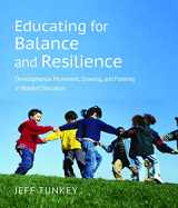 9781952166006-1952166004-Educating for Balance and Resilience: Developmental Movement, Drawing, and Painting in Waldorf Education