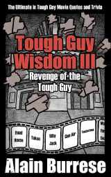 9781937872045-1937872041-Tough Guy Wisdom III: Revenge of the Tough Guy