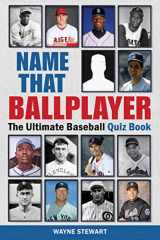 9781510749085-151074908X-Name That Ballplayer: The Ultimate Baseball Quiz Book