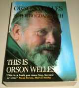 9780006382324-0006382320-This is Orson Welles (AUTHOR SIGNED)