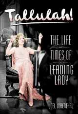 9780060394356-0060394358-Tallulah!: The Life and times of a Leading Lady