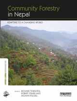 9781138214620-1138214620-Community Forestry in Nepal: Adapting to a Changing World (The Earthscan Forest Library)
