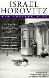 9781880399866-1880399865-Israel Horovitz, Vol. II: New England Blue: 6 Plays of Working-Class Life (Contemporary American Playwrights)