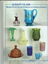 9781570800337-1570800332-Albany Glass: Model Flint Glass Company of Albany, Indiana