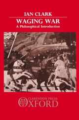 9780198273257-0198273258-Waging War: A Philosophical Introduction