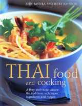 9781844769285-1844769283-Thai Food and Cooking: A Fiery and Exotic Cuisine: The Traditions, Techniques, Ingredients and Recipes