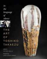 9780807834824-0807834823-The Art of Toshiko Takaezu: In the Language of Silence