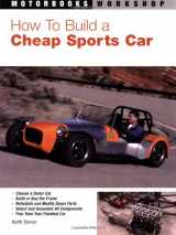 9780760322871-0760322872-How to Build a Cheap Sports Car (Motorbooks Workshop)