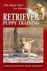 9781617812439-1617812439-Retriever Puppy Training: The Right Start for Hunting