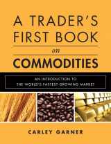 9780137015450-0137015453-A Trader's First Book on Commodities: An Introduction to the World's Fastest Growing Market