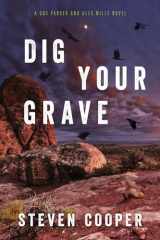9781633884809-1633884805-Dig Your Grave: A Gus Parker and Alex Mills Novel