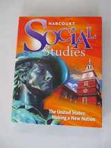 9780153858871-0153858877-Harcourt Social Studies: Student Edition Grade 5 Us: Making a New Nation 2010