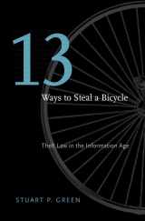 9780674047310-0674047311-Thirteen Ways to Steal a Bicycle: Theft Law in the Information Age