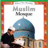 9780836826098-0836826094-Muslim Mosque (Places of Worship)