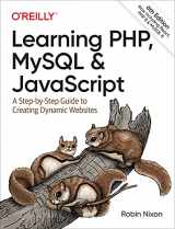 9781492093824-1492093823-Learning PHP, MySQL & JavaScript: A Step-by-Step Guide to Creating Dynamic Websites (Learning PHP, MYSQL, Javascript, CSS & HTML5)