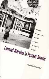 9780822319092-0822319098-Cultural Marxism in Postwar Britain: History, the New Left, and the Origins of Cultural Studies (Post-Contemporary Interventions)