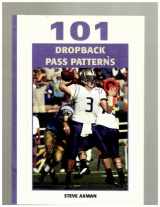 9781585185917-1585185914-101 Dropback Pass Patterns (Science & Practice of Coaching)