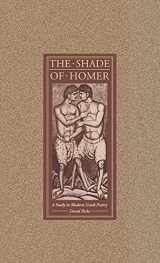 9780521366632-0521366631-The Shade of Homer: A Study in Modern Greek Poetry