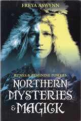 9781567180473-1567180477-Northern Mysteries and Magick: Runes & Feminine Powers