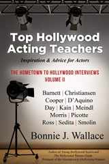 9780986351167-0986351164-Top Hollywood Acting Teachers: Inspiration & Advice for Actors (The Hometown to Hollywood Interviews)