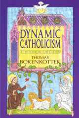 9780385232432-0385232438-Dynamic Catholicism: A Historical Catechism