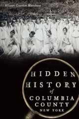 9781626193956-1626193959-Hidden History of Columbia County, New York