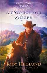 9780764236396-0764236393-A Cowboy for Keeps: A Western Ranch Mail-Order Bride Historical Romance (Colorado Cowboys)