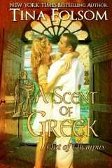 9781466255784-1466255781-A Scent of Greek: Out of Olympus