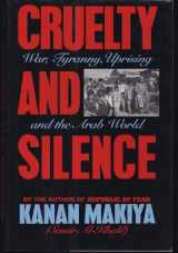9780393031089-039303108X-Cruelty and Silence: War, Tyranny, Uprising and the Arab World