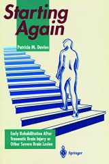 9783540559344-3540559345-Starting Again: Early Rehabilitation After Traumatic Brain Injury or Other Severe Brain Lesion