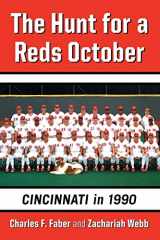 9780786479511-0786479515-The Hunt for a Reds October: Cincinnati in 1990