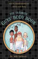 9780310723233-031072323X-The Ultimate Guys' Body Book: Not-So-Stupid Questions About Your Body