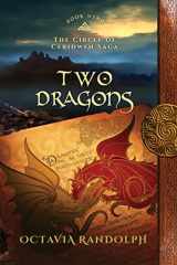 9781942044345-1942044348-Two Dragons: Book Nine of The Circle of Ceridwen Saga