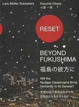 9783037782927-3037782927-Reset--Beyond Fukushima: Will the Nuclear Catastrophe Bring Humanity to Its Senses?