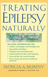 9780071836685-0071836683-Treating Epilepsy Naturally: A Guide to Alternative and Adjunct Therapies
