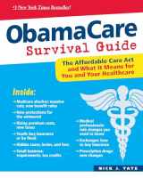 9780893348625-0893348627-ObamaCare Survival Guide: The Affordable Care Act and What It Means for You and Your Healthcare