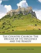 9781148210513-1148210512-The Country Church: The Decline of Its Influence and the Remedy
