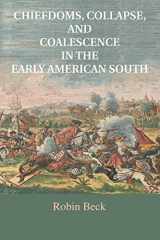 9781316615829-1316615820-Chiefdoms, Collapse, and Coalescence in the Early American South