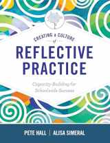 9781416624448-1416624449-Creating a Culture of Reflective Practice: Building Capacity for Schoolwide Success