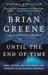 9780525432173-0525432175-Until the End of Time: Mind, Matter, and Our Search for Meaning in an Evolving Universe