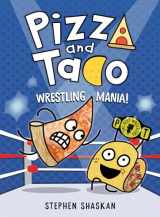 9780593703465-0593703464-Pizza and Taco: Wrestling Mania!: (A Graphic Novel)
